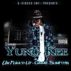Um F'd Up: Gimmie Sumpthin by Yung Kee album reviews, ratings, credits
