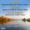 Dvorák: Romantic Pieces for Violin and Piano - Spohr: Sonata in B-Flat Major for Violin and Harp - Saint-Saëns: Fantasie for Violin and Harp album lyrics, reviews, download