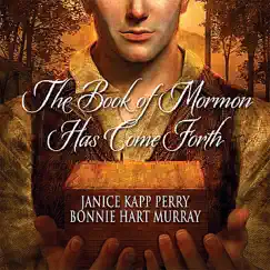 The Book of Mormon Has Come Forth by Janice Kapp Perry & Bonnie Hart Murray album reviews, ratings, credits