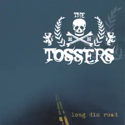 Long Dim Road by The Tossers album reviews, ratings, credits