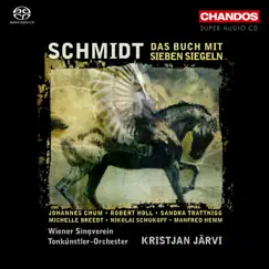 Schmidt: Das Buch mit sieben Siegeln (The Book with Seven Seals) by Wiener Singverein, Kristjan Järvi & Tonkünstler-Orchester album reviews, ratings, credits