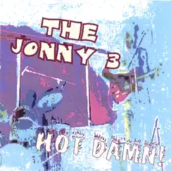 Hot Damn! by The Jonny 3 album reviews, ratings, credits