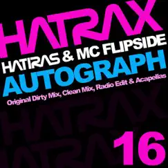 Autograph (Original Mix) by Hatiras & MC Flipside album reviews, ratings, credits