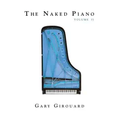 The Naked Piano, Vol. II by Gary Girouard album reviews, ratings, credits