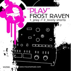Play - Single by Frost Raven album reviews, ratings, credits