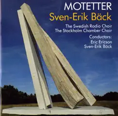 Bäck: Motetter by Swedish Radio Choir & Eric Ericson album reviews, ratings, credits