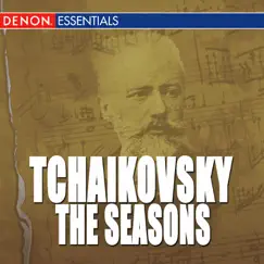 Tchaikovsky: The Seasons, Op. 37 - Trio In A Minor, Op. 50 - Scherzo for Violin & Orchestra, Op. 34 by Various Artists album reviews, ratings, credits
