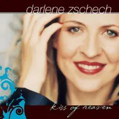 Kiss of Heaven by Darlene Zschech album reviews, ratings, credits