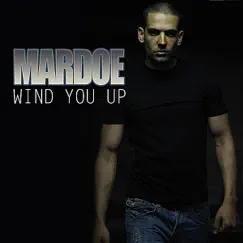 Wind You Up - Single by Mardoe album reviews, ratings, credits