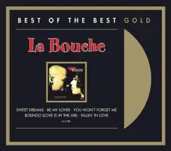 La Bouche: Greatest Hits - Best of the Best Gold by La Bouche album reviews, ratings, credits