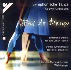 Pas de Deux - Symphonic Dances for Two Organ Players by Beatrice-Maria Weinberger & Gerhard Weinberger album reviews, ratings, credits