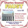 Gounod: Faust - Opéra En 5 Actes - Acte 3 album lyrics, reviews, download