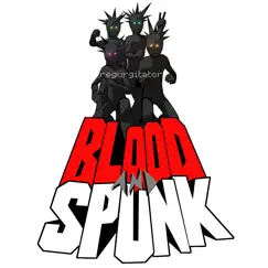 Blood and Spunk Song Lyrics
