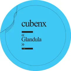 Glandula - EP by Cubenx album reviews, ratings, credits