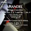 Handel, G.F.: Organ Concertos, Op. 4, Nos. 2, 4, 5 and Op. 7, No. 4 album lyrics, reviews, download