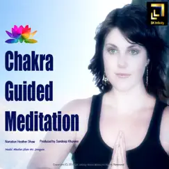 Chakra Guided Meditation (Narrated By Heather Shaw) - EP by Sandeep Khurana album reviews, ratings, credits