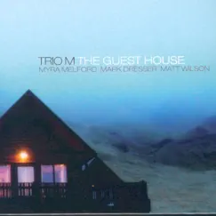 The Guest House by Myra Melford & TrioM album reviews, ratings, credits