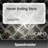 Never Ending Story (Speed Mix) - Single album lyrics, reviews, download