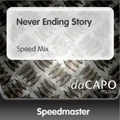 Never Ending Story (Speed Mix) - Single by Speedmaster album reviews, ratings, credits