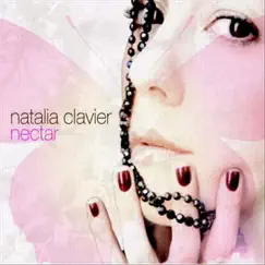 Nectar by Natalia Clavier album reviews, ratings, credits