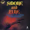 Smoke and Fire album lyrics, reviews, download