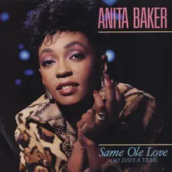 Same Ole Love (365 Days a Year) [Live] - Single by Anita Baker album reviews, ratings, credits