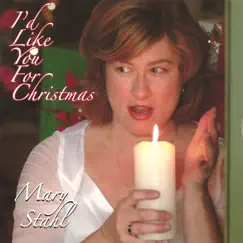 I'd Like You for Christmas by Mary Stahl album reviews, ratings, credits