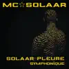 Solaar pleure (Version symphonique) - Single album lyrics, reviews, download