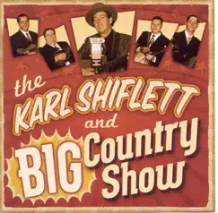 The Karl Shiflett And Big Country Show by The Karl Shiflett & Big Country Show album reviews, ratings, credits
