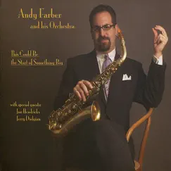 This Could Be the Start of Something Big by Andy Farber and His Orchestra, Jon Hendricks & Jerry Dodgian album reviews, ratings, credits