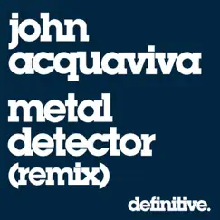 Metal Detector - Single by John Acquaviva album reviews, ratings, credits