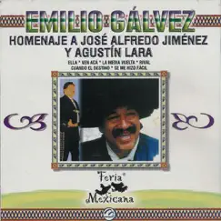 Emilio Galvez - Homenaje a Jose ALfredo Jimenez y Agustin Lara - Feria Mexicana by Emilio Galvez album reviews, ratings, credits