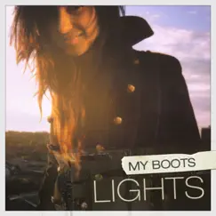 My Boots - Single by Lights album reviews, ratings, credits