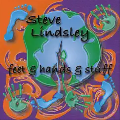 Feet & Hands & Stuff by Steve Lindsley album reviews, ratings, credits