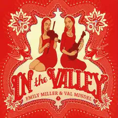 In the Valley by Emily Miller & Val Mindel album reviews, ratings, credits