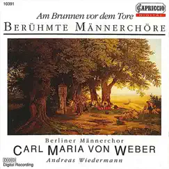 Am Brunnen vor dem Tore by Andreas Wiedermann, Carl Maria von Weber Men's Choir, Berlin & Erling Moldrup album reviews, ratings, credits