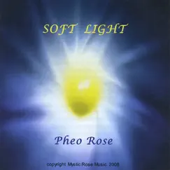 Soft Light by Pheo Rose album reviews, ratings, credits