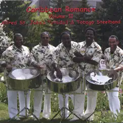 Caribbean Romance Volume II by Alfred St. John's Trinidad & Tobago Steelband album reviews, ratings, credits