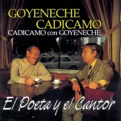 El Poeta y el Cantor - Cadicamo Con Goyeneche by Enrique Cadicamo & Roberto Goyeneche album reviews, ratings, credits