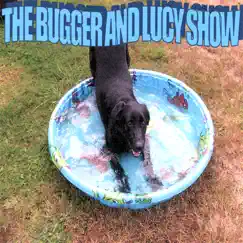 The Bugger and Lucy Show by Dan album reviews, ratings, credits