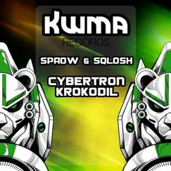 Cybertron / Krokodil - Single by Spaow & Sqlosh album reviews, ratings, credits