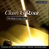 Clash & Roar - the Music of Larry Clark album lyrics, reviews, download