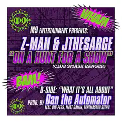 What It's All About (feat. Big Pers, Matt Gamin & TapeMastahSteph) - Single by Dan the Automator & JtheSarge album reviews, ratings, credits