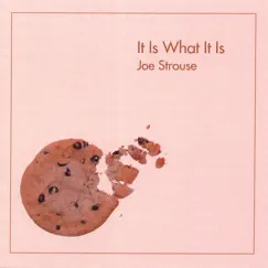 It Is What It Is by Joe Strouse album reviews, ratings, credits