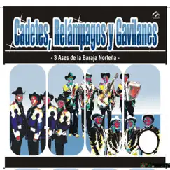Cadetes, Relampagos y Gavilanes - 3 Ases de la Baraja Norteña - by Various Artists album reviews, ratings, credits