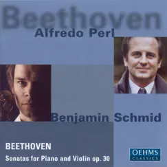 Beethoven, L. Van: Violin Sonatas Nos. 6 - 8 by Alfredo Perl & Benjamin Schmid album reviews, ratings, credits