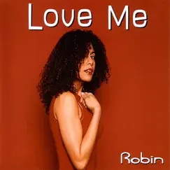 Love Me - EP by Robin album reviews, ratings, credits