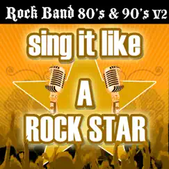 Sing It Like a Rock Star: Rock Band 80's & 90's, Vol. 2 by The Original Hit Makers album reviews, ratings, credits