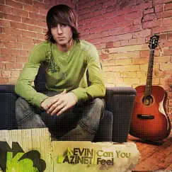 Can You Feel - Single by Kevin Bazinet album reviews, ratings, credits