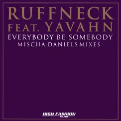 Everybody Be Somebody (Mischa Daniels Salsa Trip Mix) [feat. Yavahn] Song Lyrics